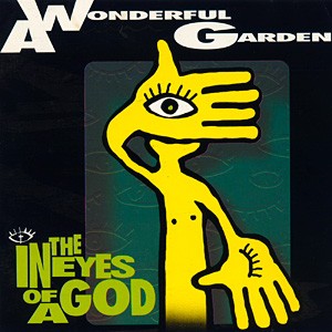 A WONDERFUL GARDEN: In the Eyes of a God