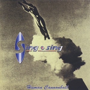 SING SING: Human Cannonball