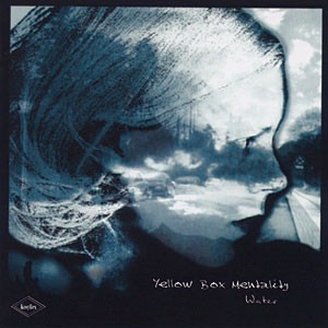 YELLOW BOX MENTALITY: Water