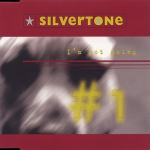 SILVERTONE: I´m Not Going
