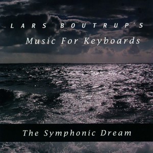 LARS BOUTRUP&acute;S MUSIC FOR KEYBOARDS: The Symphonic Dream